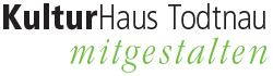 Kulturhaus Todtnau Mitgestalten